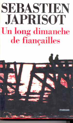 Un Long Dimanche de Fiançailles (Sébastien Japrisot - Ed. 1996)